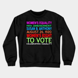 100 Yrs Womens Equality Day Right Crewneck Sweatshirt